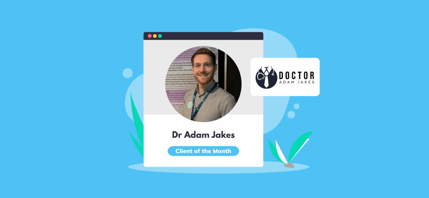 October 2021 Client of the Month: Doctor Adam Jakes