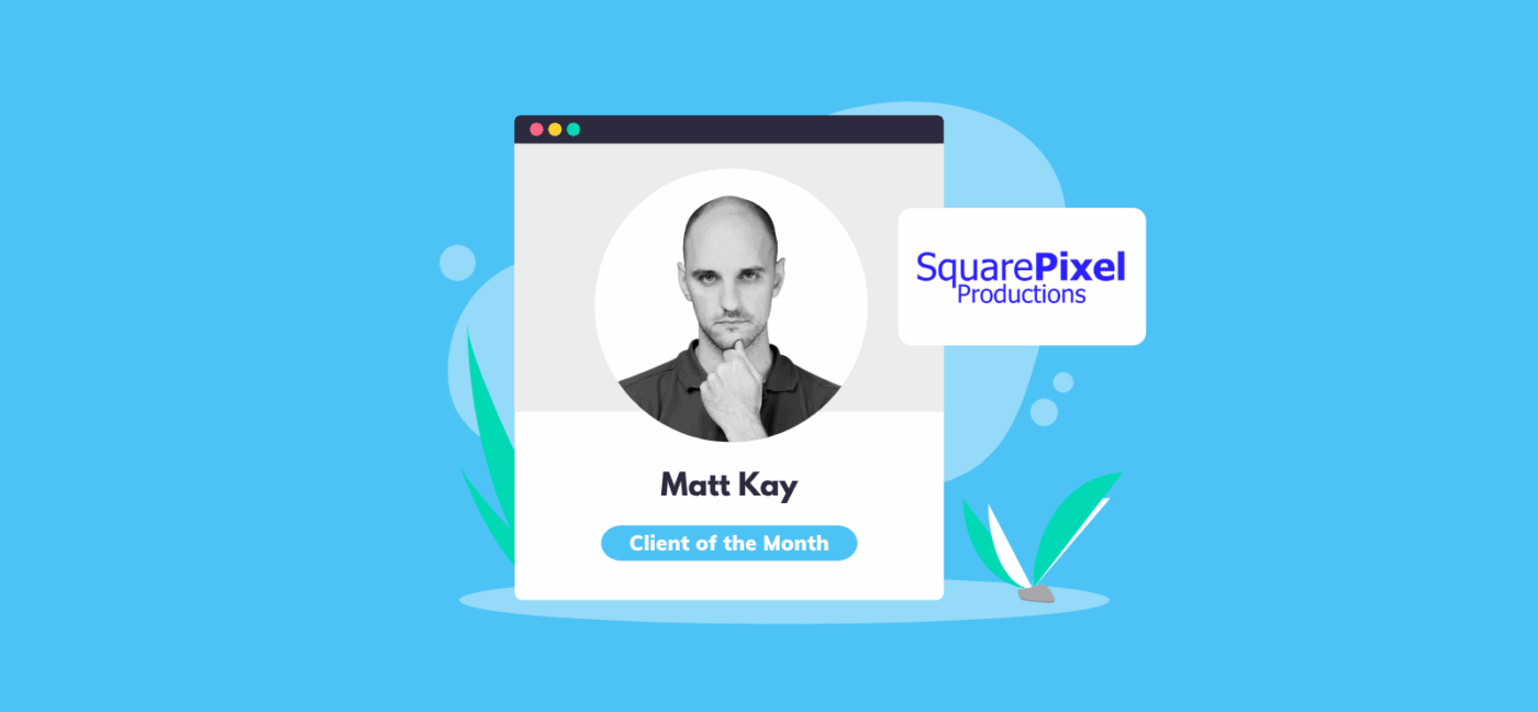 May 2022 Client of the Month: Square Pixel Productions